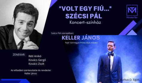 "Volt egy fiú..." Szécsi Pál "Volt egy fiú..." Szécsi Pál