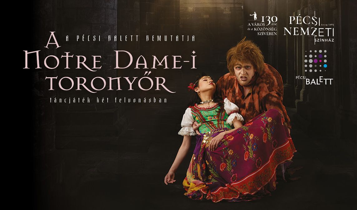 Pécsi Balett: A Notre Dame-i toronyőr