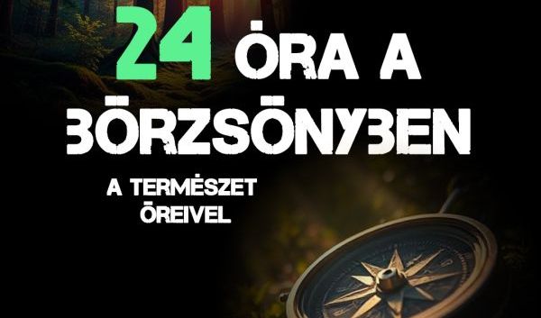 24 óra a Börzsönyben a Természet Őreivel