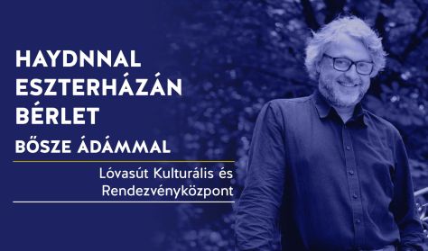 Haydnnal Eszterházán Bősze Ádám előadás-sorozata - Haydn és Werner Haydnnal Eszterházán Bősze Ádám előadás-sorozata - Haydn és Werner