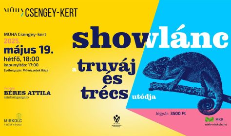 Showlánc, a Truváj és Trécs utódja Showlánc, a Truváj és Trécs utódja