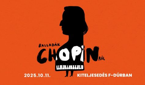 Balladák Chopinről - Kiteljesedés F-dúrban - Danubia Zenekar