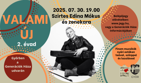 Valami Új 2. évad- koncertsorozat / Szirtes Edina Mókus és zenekara Valami Új 2. évad- koncertsorozat / Szirtes Edina Mókus és zenekara