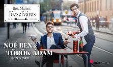 Bor, Mámor, Józsefváros - Noé Bex és Török Ádám közös estje