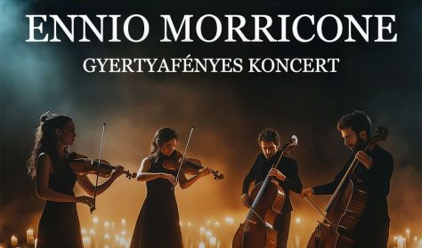 Ennio Morricone filmzenéje gyertyafénynél! Ennio Morricone filmzenéje gyertyafénynél!