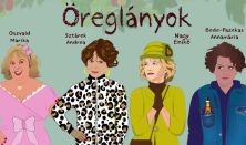 Öreglányok - zenés komédia