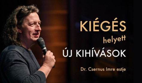 KIÉGÉS helyett ÚJ KIHÍVÁSOK - Dr. Csernus Imre előadás Gyulán KIÉGÉS helyett ÚJ KIHÍVÁSOK - Dr. Csernus Imre előadás Gyulán