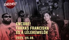 ENCORE!: Farkas Franciska és a Lélekemelők