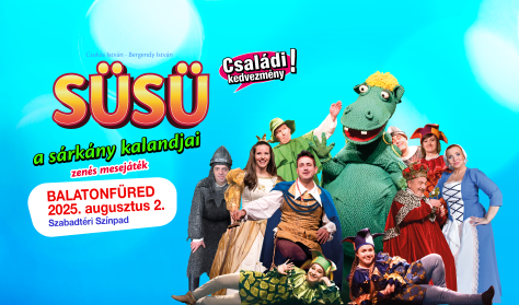 SÜSÜ a sárkány kalandjai - zenés mesejáték