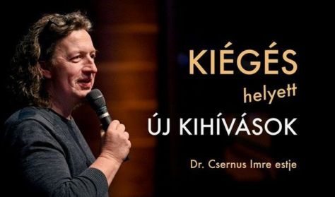 KIÉGÉS helyett ÚJ KIHÍVÁSOK - Dr. Csernus Imre előadás Szekszárdon KIÉGÉS helyett ÚJ KIHÍVÁSOK - Dr. Csernus Imre előadás Szekszárdon