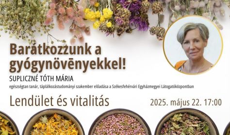 Barátkozzunk a gyógynövényekkel-Lendület és vitalitás Barátkozzunk a gyógynövényekkel-Lendület és vitalitás