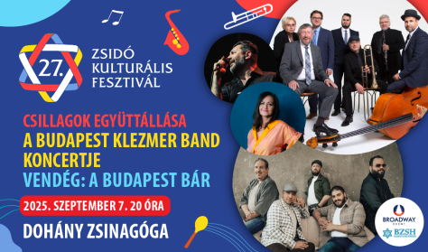 Zsidó Kulturális Fesztivál 2025: Budapest Klezmer Band koncert - Vendég: Budapest Bár Zsidó Kulturális Fesztivál 2025: Budapest Klezmer Band koncert - Vendég: Budapest Bár
