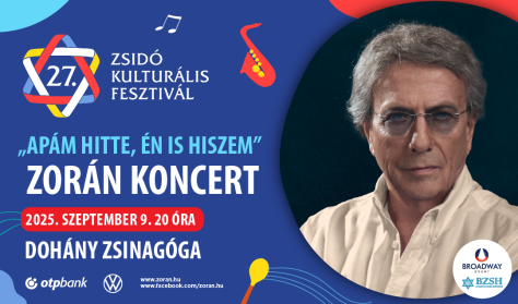 Zsidó Kulturális Fesztivál 2025: „Apám hitte, én is hiszem” - Zorán koncert Zsidó Kulturális Fesztivál 2025: „Apám hitte, én is hiszem” - Zorán koncert