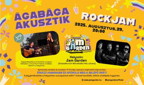 Ágabága akusztik, ROCKJAM
