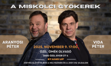 A miskolci gyökerek - Aranyosi Péter és Vida Péter stand up estje
