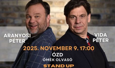 A miskolci gyökerek - Aranyosi Péter és Vida Péter stand up estje A miskolci gyökerek - Aranyosi Péter és Vida Péter stand up estje