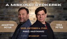 A miskolci gyökerek - Aranyosi Péter és Vida Péter stand up estje