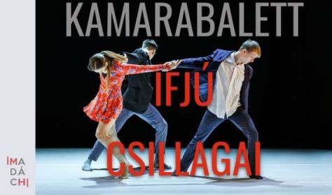 A KAMARABALETT IFJÚ CSILLAGAI A KAMARABALETT IFJÚ CSILLAGAI