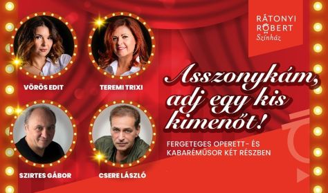 ASSZONYKÁM, ADJ EGY KIS KIMENŐT! / operett & kabaré ASSZONYKÁM, ADJ EGY KIS KIMENŐT! / operett & kabaré
