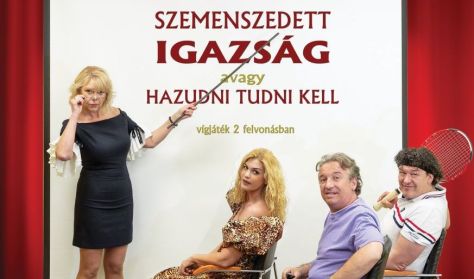 SZEMENSZEDETT IGAZSÁG, avagy hazudni tudni kell SZEMENSZEDETT IGAZSÁG, avagy hazudni tudni kell