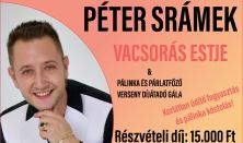 PÉTER SRÁMEK VACSORÁS ESTJE & pálinka gála