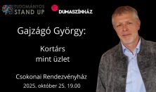 Tudományos Stand Up - Gajzágó György: Kortárs mint üzlet