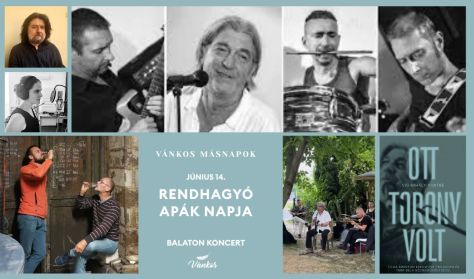 VánkosMásnapok- Rendhagyó apák napja a Vánkos kertjében