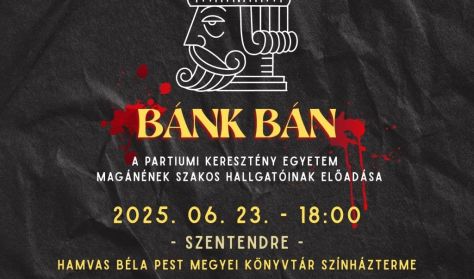Bánk bán - operavizsga Bánk bán - operavizsga