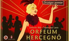 Zerkovitz-Topolcsányi: Orfeum hercegnő