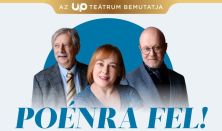 Az UP Teátrum bemutatja - Poénra fel!