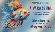 Álomzug Társulás: A VARÁZSHAL