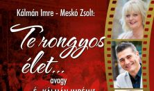 Kálmán Imre - Meskó Zsolt: Te rongyos élet...