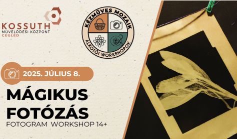 MÁGIKUS FOTÓZÁS - Fotogram workshop