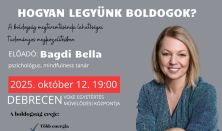 Hogyan legyünk boldogok? - Bagdi Bella előadása