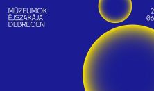 Múzeumok Éjszakája 2025 - Debrecen