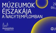 Múzeumok Éjszakája a Nagytemplomban