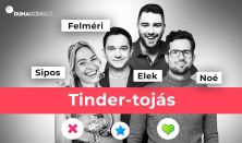Tinder-tojás: Elek Péter, Felméri Péter, Noé Bex, Sipos Orsolya