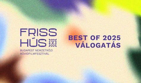 Friss hús Best of - VárKert Mozi Friss hús Best of - VárKert Mozi