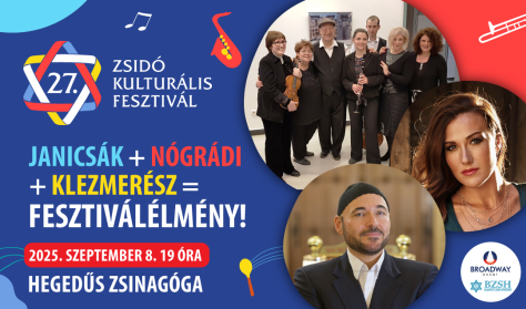 Zsidó Kulturális Fesztivál 2025: Klezmerész+Janicsák+Nógrádi= Fesztiválélmény! Zsidó Kulturális Fesztivál 2025: Klezmerész+Janicsák+Nógrádi= Fesztiválélmény!