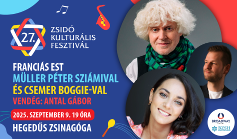 Zsidó Kulturális Fesztivál 2025: Franciás est Müller Péter Sziámival és Csemer Boggie-val Zsidó Kulturális Fesztivál 2025: Franciás est Müller Péter Sziámival és Csemer Boggie-val