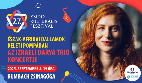 Zsidó Kulturális Fesztivál 2025: Észak-afrikai dallamok, keleti pompa – a Darya Trio koncertje Zsidó Kulturális Fesztivál 2025: Észak-afrikai dallamok, keleti pompa – a Darya Trio koncertje