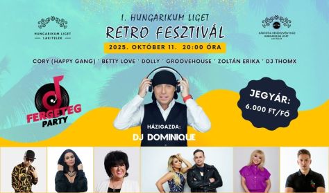 I. Hungarikum Liget - Retro Fesztivál I. Hungarikum Liget - Retro Fesztivál