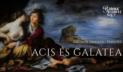 George Frideric Handel: Acis és Galatea George Frideric Handel: Acis és Galatea