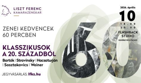 Zenei kedvencek 60 percben a Liszt Ferenc Kamarazenekarral – 20. századi klasszikusok Zenei kedvencek 60 percben a Liszt Ferenc Kamarazenekarral – 20. századi klasszikusok