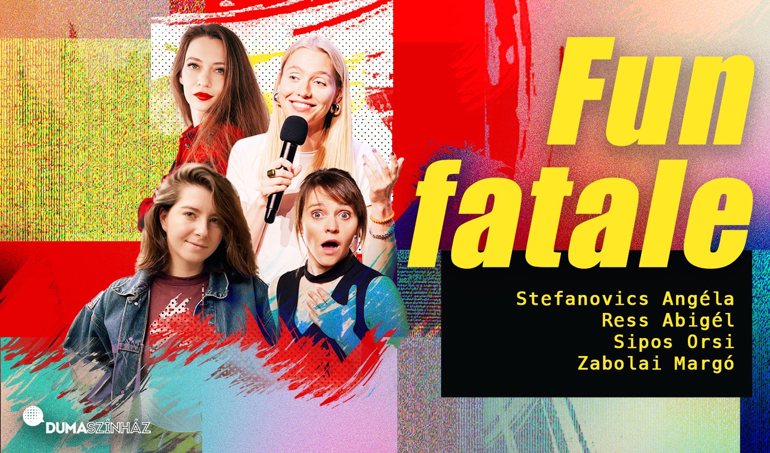 Fun fatale - Rainer-Micsinyei Nóra, Ress Abigél, Sipos Orsi, Zabolai Margó