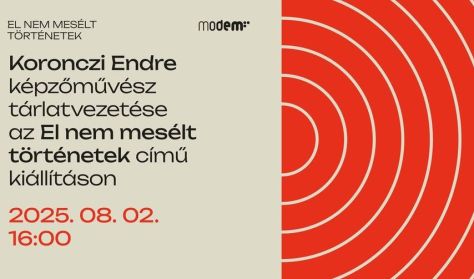 El nem mesélt történetek - Tárlatvezetés Koronczi Endrével