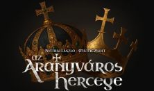 Az Aranyváros hercege musical-opera koncert