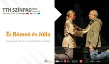 Nagy-Kálózy Eszter és Rudolf Péter / W. Shakespeare: És Rómeó és Júlia…