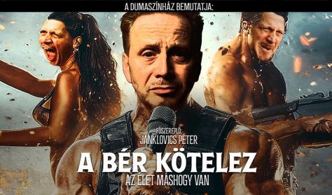 A bér kötelez - Az élet máshogy van: Janklovics Péter önálló estje A bér kötelez - Az élet máshogy van: Janklovics Péter önálló estje