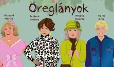 Öreglányok - zenés komédia